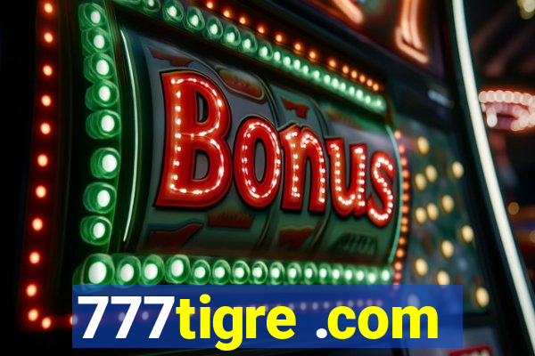 777tigre .com